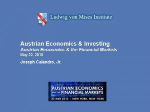 Austrian Economics Investing Austrian Economics the Financial Markets