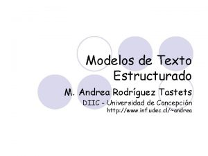 Modelos de Texto Estructurado M Andrea Rodrguez Tastets