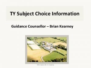 TY Subject Choice Information Guidance Counsellor Brian Kearney