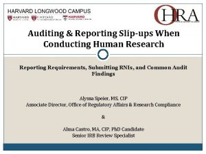 Auditing Reporting Slipups When Conducting Human Research Reporting