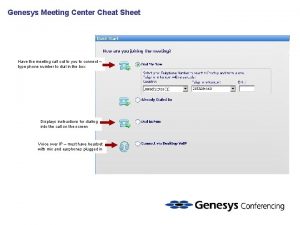 Genesys Meeting Center Cheat Sheet Have the meeting