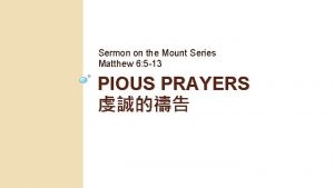 Sermon on the Mount Series Matthew 6 5