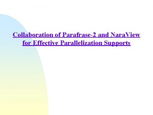 Collaboration of Parafrase2 and Nara View for Effective