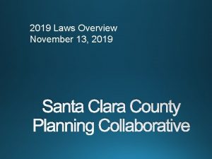 2019 Laws Overview November 13 2019 Santa Clara