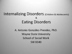 Internalizing Disorders Children Adolescents Eating Disorders A Antonio