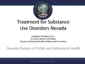 Treatment for Substance Use Disorders Nevada Stephanie Woodard