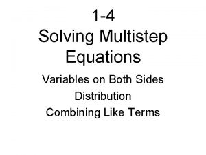 1 4 Solving Multistep Equations Variables on Both
