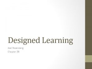 Designed Learning Joel Rosenberg Chapter 28 Summary Joel