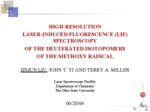 HIGHRESOLUTION LASERINDUCED FLUORESCENCE LIF SPECTROSCOPY OF THE DEUTERATED