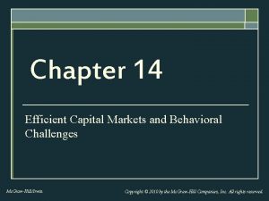 Chapter 14 Efficient Capital Markets and Behavioral Challenges
