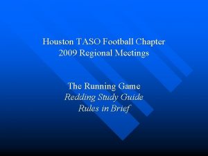Houston TASO Football Chapter 2009 Regional Meetings The