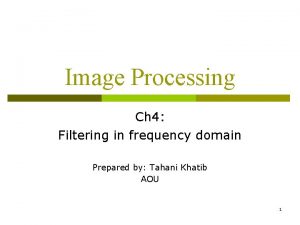 Image Processing Ch 4 Filtering in frequency domain