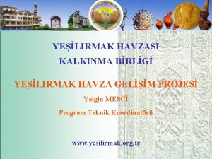 YELIRMAK HAVZASI KALKINMA BRL YELIRMAK HAVZA GELM PROJES