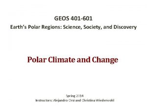 GEOS 401 601 Earths Polar Regions Science Society