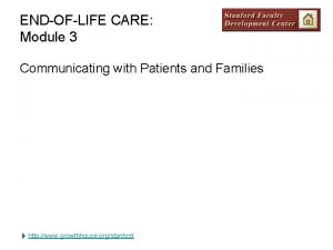 ENDOFLIFE CARE Module 3 Communicating with Patients and