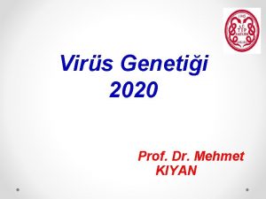 Virs Genetii 2020 Prof Dr Mehmet KIYAN DNA