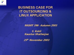 BUSINESS CASE FOR IT OUTSOURCING LINUX APPLICATION MGMT