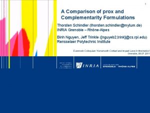 1 A Comparison of prox and Complementarity Formulations