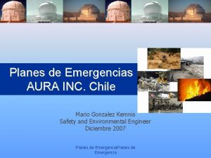 Planes de Emergencias AURA INC Chile Mario Gonzalez