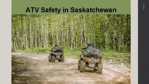 Dec21 ATV Safety in Saskatchewan Dec21 Dec21 AllTerrain