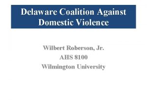 Delaware Coalition Against Domestic Violence Wilbert Roberson Jr