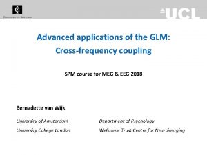 Advanced applications of the GLM Crossfrequency coupling SPM