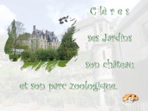 C l r e s ses Jardins son