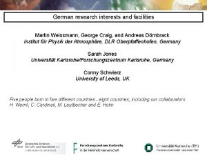 German research interests and facilities Martin Weissmann George