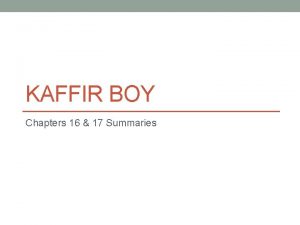 KAFFIR BOY Chapters 16 17 Summaries CHAPTER 16