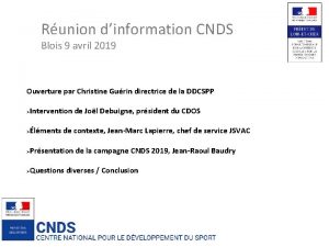 Runion dinformation CNDS Blois 9 avril 2019 Ouverture