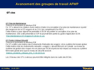 Avancement des groupes de travail AFWP GT clos