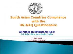 South Asian Countries Compliance with the UNNAQ Questionnaire