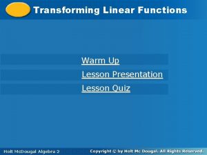 Transforming Linear Functions Warm Up Lesson Presentation Lesson