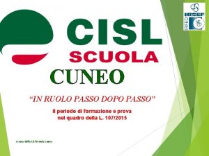 CUNEO IN RUOLO PASSO DOPO PASSO Il periodo