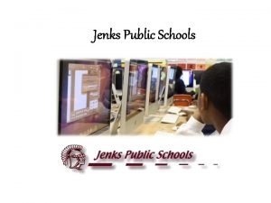 Jenks Public Schools Multimedia Case Jenks Public Schools