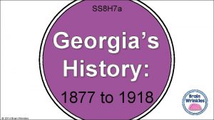 SS 8 H 7 a Georgias History 1877