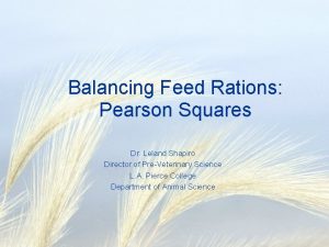 Balancing Feed Rations Pearson Squares Dr Leland Shapiro