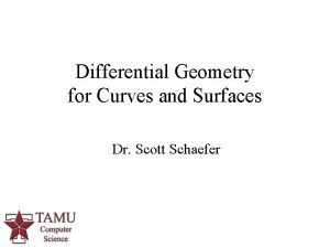 Differential Geometry for Curves and Surfaces Dr Scott