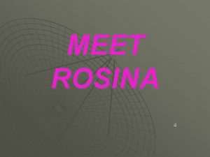 MEET ROSINA 4 VOCABULARY Deaf not able to