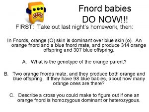 Fnord babies DO NOW FIRST Take out last