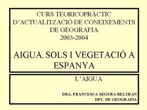 CURS TEORICOPRCTIC DACTUALITZACI DE CONEIXEMENTS DE GEOGRAFIA 2003