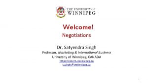 Welcome Negotiations Dr Satyendra Singh Professor Marketing International