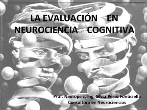 LA EVALUACIN EN NEUROCIENCIA COGNITIVA Prof Neuropsic Ing