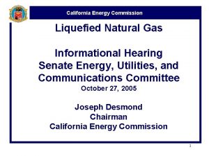 California Energy Commission Liquefied Natural Gas Informational Hearing