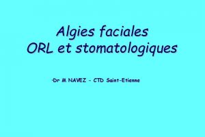 Algies faciales ORL et stomatologiques Dr M NAVEZ