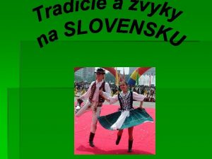 Nieo o SLOVENSKEJ REPUBLIKE Slovensk republika s hlavnm