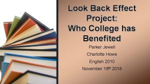 Look Back Effect Project Who College has Benefited