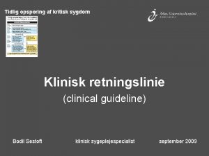 Tidlig opsporing af kritisk sygdom Klinisk retningslinie clinical