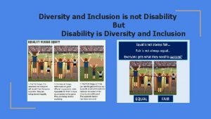 Diversity and Inclusion is not Disability But Disability