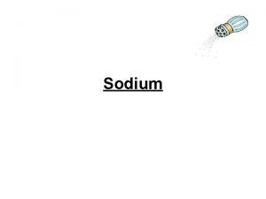 Sodium 1 Function of Sodium in the Diet